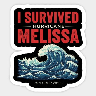 OCT-219 I Survived Hurricane Melissa 2025 Tropical Storm Sticker